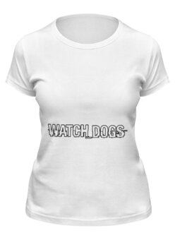 Заказать женскую футболку в Москве. Футболка классическая Watch_Dogs by PJ от bloodw7nd - готовые дизайны и нанесение принтов.