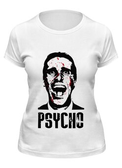 Заказать женскую футболку в Москве. Футболка классическая American psycho(Американский психопат) от Easy-store - готовые дизайны и нанесение принтов.