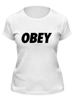 Заказать женскую футболку в Москве. Футболка классическая OBEY  от DESIGNER   - готовые дизайны и нанесение принтов.