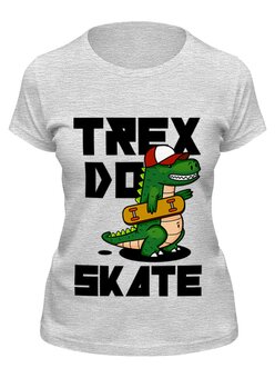Заказать женскую футболку в Москве. Футболка классическая Динозавр на Скейте от coolmag - готовые дизайны и нанесение принтов.