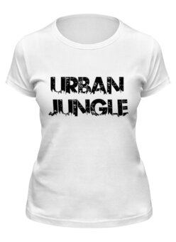 Заказать женскую футболку в Москве. Футболка классическая Городские джунгли - надпись от MariYang  - готовые дизайны и нанесение принтов.