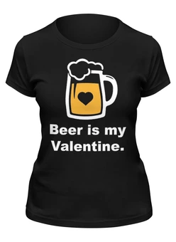 Заказать женскую футболку в Москве. Футболка классическая Beer Valentine от Александр Серебренников - готовые дизайны и нанесение принтов.