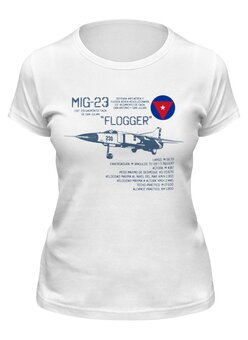 Заказать женскую футболку в Москве. Футболка классическая Миг-23 от Рустам Юсупов - готовые дизайны и нанесение принтов.