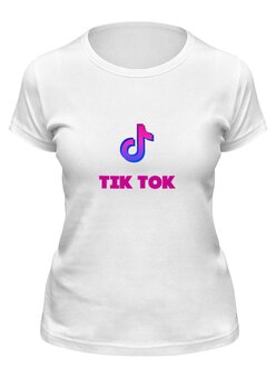 Заказать женскую футболку в Москве. Футболка классическая Tik Tok от THE_NISE  - готовые дизайны и нанесение принтов.