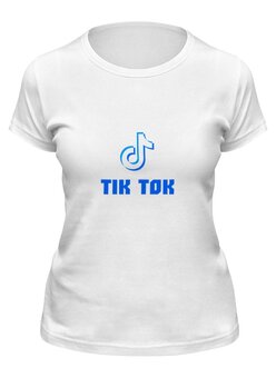 Заказать женскую футболку в Москве. Футболка классическая Tik Tok от THE_NISE  - готовые дизайны и нанесение принтов.