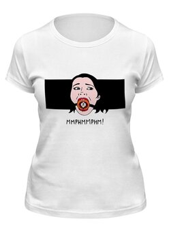 Заказать женскую футболку в Москве. Футболка классическая MMPHMMPHM! от Max Movko - готовые дизайны и нанесение принтов.