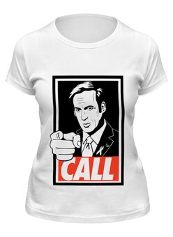 Заказать женскую футболку в Москве. Футболка классическая Call Saul от skynatural - готовые дизайны и нанесение принтов.