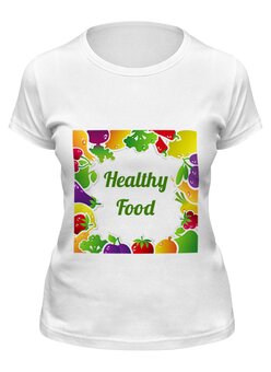 Заказать женскую футболку в Москве. Футболка классическая Healthy Food от jkg - готовые дизайны и нанесение принтов.