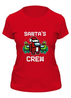 Заказать женскую футболку в Москве. Футболка классическая Santa's Crew Among Us от El Fox - готовые дизайны и нанесение принтов.
