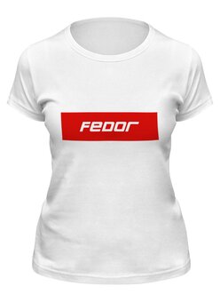 Заказать женскую футболку в Москве. Футболка классическая Fedor от THE_NISE  - готовые дизайны и нанесение принтов.
