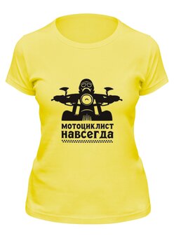 Заказать женскую футболку в Москве. Футболка классическая Мотоциклист навсегда от motoman - готовые дизайны и нанесение принтов.