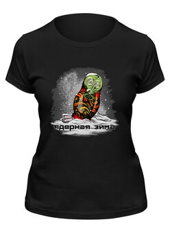 Заказать женскую футболку в Москве. Футболка классическая Ядерная зима от Leichenwagen - готовые дизайны и нанесение принтов.