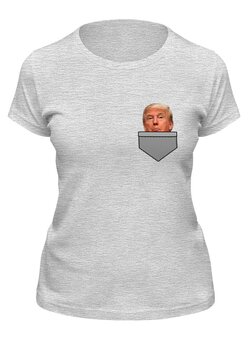 Заказать женскую футболку в Москве. Футболка классическая Карманный Трамп  от CoolDesign - готовые дизайны и нанесение принтов.