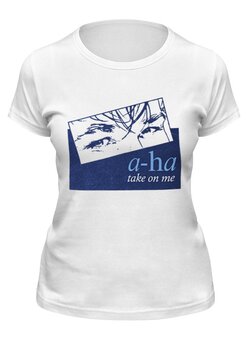 Заказать женскую футболку в Москве. Футболка классическая a-ha / Take On Me от OEX design - готовые дизайны и нанесение принтов.
