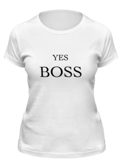Заказать женскую футболку в Москве. Футболка классическая Yes Boss от Анастасия Вахрушева - готовые дизайны и нанесение принтов.