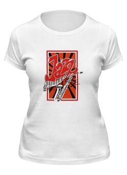 Заказать женскую футболку в Москве. Футболка классическая Джаз постер. от Zorgo-Art  - готовые дизайны и нанесение принтов.