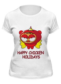 Заказать женскую футболку в Москве. Футболка классическая Happy chicken holidays от Илья Щеблецов - готовые дизайны и нанесение принтов.