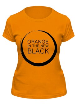 Заказать женскую футболку в Москве. Футболка классическая Orange in the new black от Franka  - готовые дизайны и нанесение принтов.