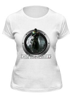 Заказать женскую футболку в Москве. Футболка классическая Dishonored от THE_NISE  - готовые дизайны и нанесение принтов.