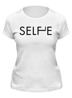 Заказать женскую футболку в Москве. Футболка классическая SELFI от T-shirt print  - готовые дизайны и нанесение принтов.