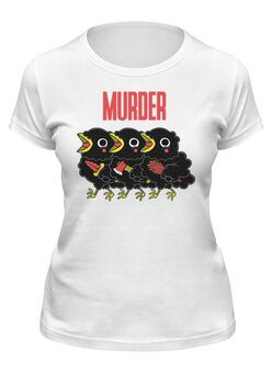 Заказать женскую футболку в Москве. Футболка классическая Murder от Leichenwagen - готовые дизайны и нанесение принтов.