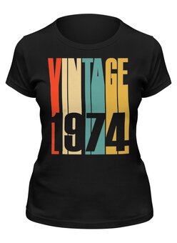 Заказать женскую футболку в Москве. Футболка классическая VINTAGE 1974 от balden - готовые дизайны и нанесение принтов.