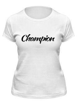 Заказать женскую футболку в Москве. Футболка классическая Champion от THE_NISE  - готовые дизайны и нанесение принтов.