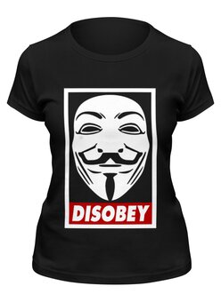 Заказать женскую футболку в Москве. Футболка классическая Disobey от geekbox - готовые дизайны и нанесение принтов.