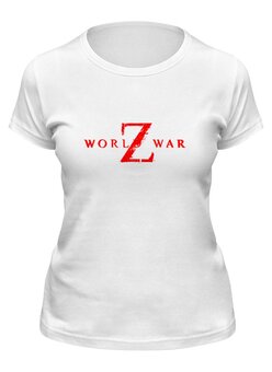 Заказать женскую футболку в Москве. Футболка классическая World War Z от THE_NISE  - готовые дизайны и нанесение принтов.