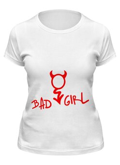 Заказать женскую футболку в Москве. Футболка классическая Bad girl (Плохая девченка) от Easy-store - готовые дизайны и нанесение принтов.