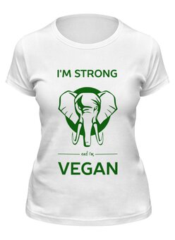 Заказать женскую футболку в Москве. Футболка классическая I'm strong & i'm vegan от catification - готовые дизайны и нанесение принтов.