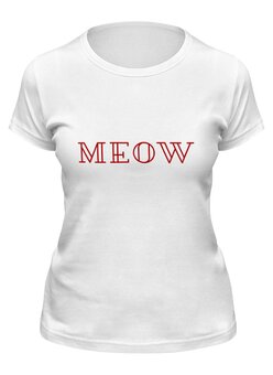 Заказать женскую футболку в Москве. Футболка классическая Me/ow  от yummy boy - готовые дизайны и нанесение принтов.