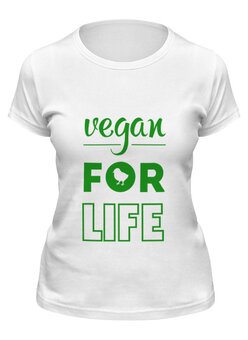 Заказать женскую футболку в Москве. Футболка классическая Vegan for life от catification - готовые дизайны и нанесение принтов.