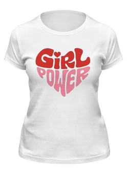 Заказать женскую футболку в Москве. Футболка классическая Girl Power от Александр Серебренников - готовые дизайны и нанесение принтов.