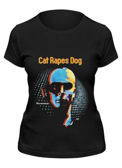 Заказать женскую футболку в Москве. Футболка классическая Cat Rapes Dog ‎\ Moosewear от OEX design - готовые дизайны и нанесение принтов.