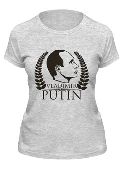 Заказать женскую футболку в Москве. Футболка классическая Vladimir Putin от gopotol - готовые дизайны и нанесение принтов.