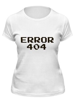Заказать женскую футболку в Москве. Футболка классическая Ошибка 404 от MariYang  - готовые дизайны и нанесение принтов.