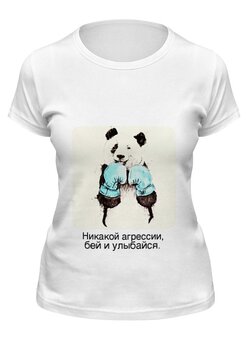 Заказать женскую футболку в Москве. Футболка классическая Никакой агрессии, бей и улыбайся от Nalivaev - готовые дизайны и нанесение принтов.
