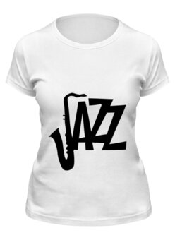 Заказать женскую футболку в Москве. Футболка классическая Джаз (jazz) от Yaroslava - готовые дизайны и нанесение принтов.
