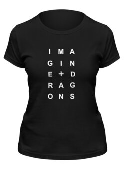 Заказать женскую футболку в Москве. Футболка классическая Imagine Dragons   от cherdantcev - готовые дизайны и нанесение принтов.