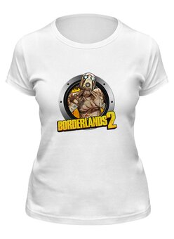 Заказать женскую футболку в Москве. Футболка классическая Borderlands 2 от THE_NISE  - готовые дизайны и нанесение принтов.