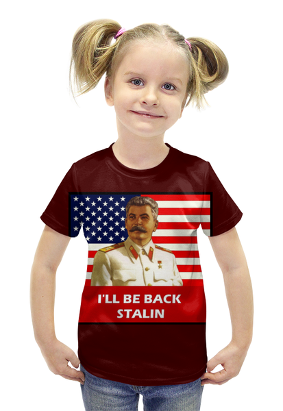 Заказать детскую футболку в Москве. Футболка с полной запечаткой для девочек Сталин - Я вернусь от Leichenwagen - готовые дизайны и нанесение принтов.