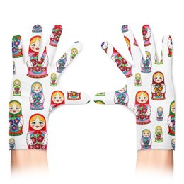 Заказать перчатки в Москве. Перчатки с полной запечаткой Матрёшки от nadegda - готовые дизайны и нанесение принтов.