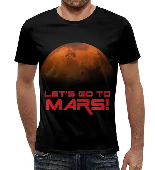 Заказать мужскую футболку в Москве. Футболка с полной запечаткой (мужская) Let's go to Mars! от The Spaceway  - готовые дизайны и нанесение принтов.