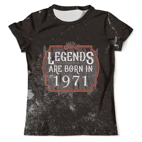 Заказать мужскую футболку в Москве. Футболка с полной запечаткой (мужская) Legends Are Born In 1971 от tutik_mutik@mail.ru - готовые дизайны и нанесение принтов.