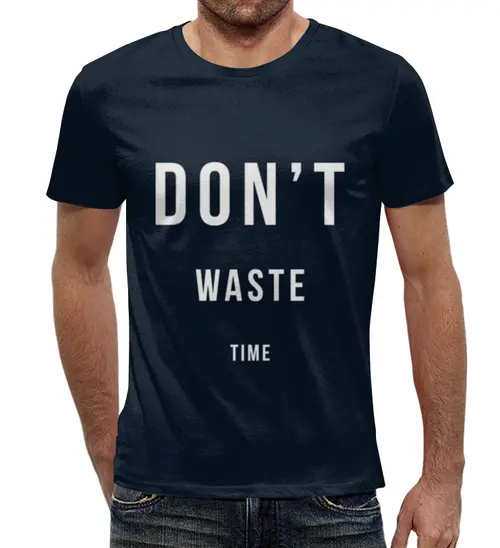 Заказать мужскую футболку в Москве. Футболка с полной запечаткой (мужская) Don't waste time от Мария Никитина - готовые дизайны и нанесение принтов.