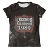 Заказать мужскую футболку в Москве. Футболка с полной запечаткой (мужская) Legends Are Born In 1989 от tutik_mutik@mail.ru - готовые дизайны и нанесение принтов.