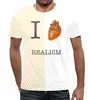 Заказать мужскую футболку в Москве. Футболка с полной запечаткой (мужская) I <3 realism от Andy Quarry - готовые дизайны и нанесение принтов.
