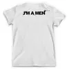 Заказать мужскую футболку в Москве. Футболка с полной запечаткой (мужская) коллекция "I'm a men" от aleksasha-08@mail.ru - готовые дизайны и нанесение принтов.