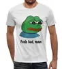 Заказать мужскую футболку в Москве. Футболка с полной запечаткой (мужская) Feels bad man от Memepedia - готовые дизайны и нанесение принтов.